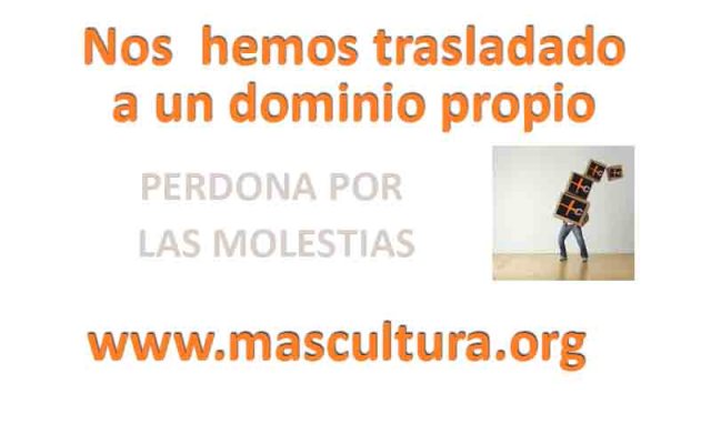 Nos hemos trasladado a www.mascultura.org